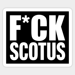 F*CK SCOTUS Sticker